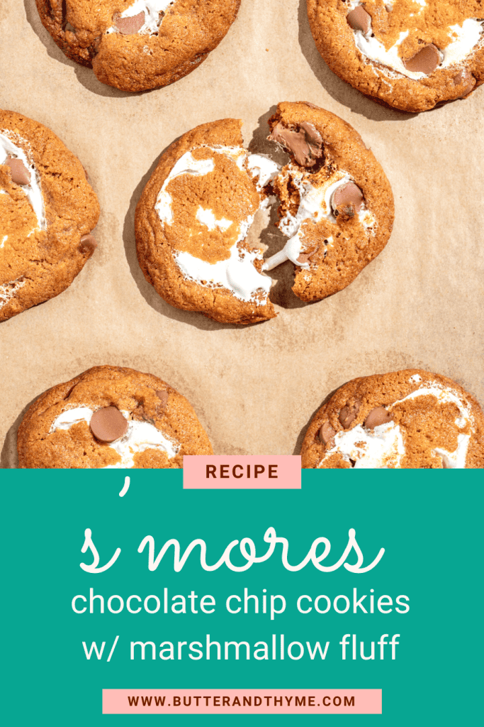 photo of cookie with text- s'mores chocolate chip cookies w/ marshmallow fluff recipe www.butterandthyme.com